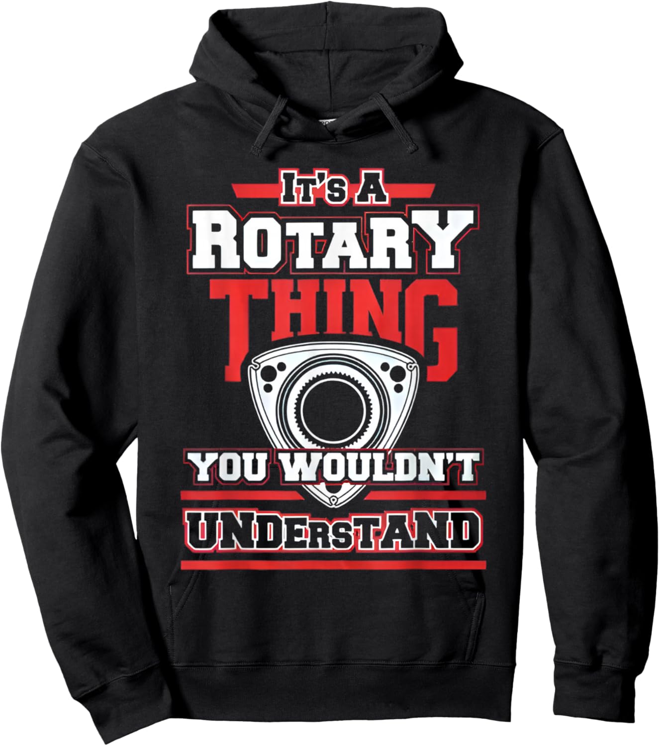 Rotary Engine Lovers Na Its A Thing You Wouldnt Hoodie - Hoodie | Black