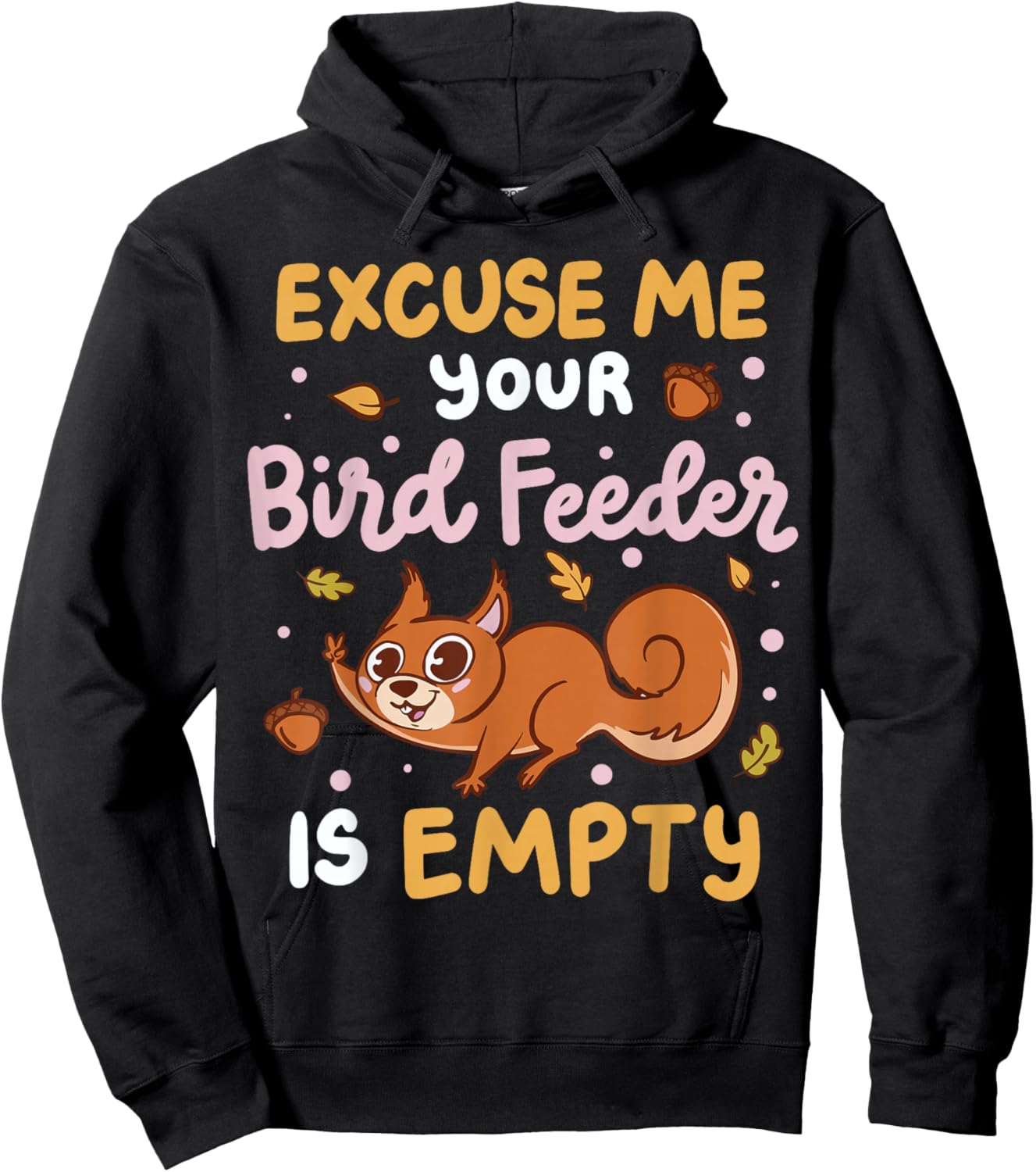 Excuse Me Is Your Bird Feeder Empty Hoodie - Hoodie | Black
