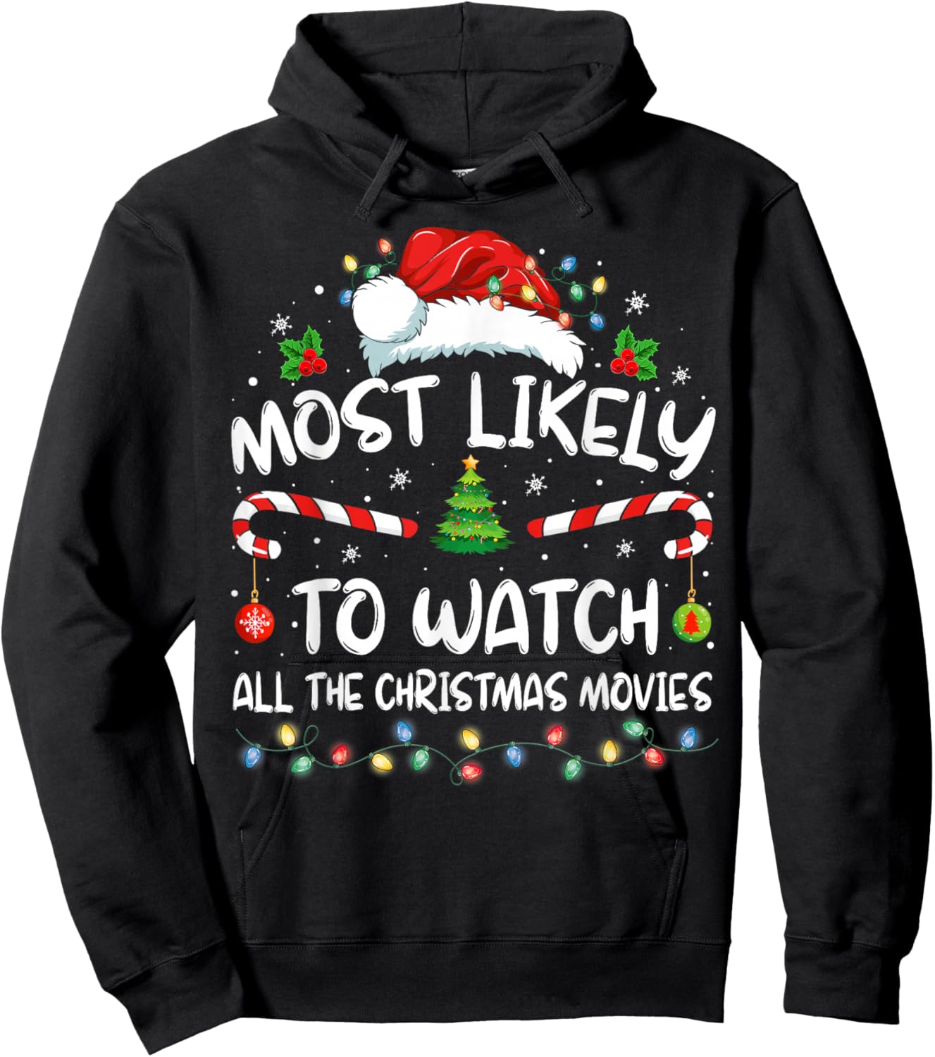 Most Likely To Watch All The Christmas Movies Christmas Hoodie - Hoodie | Black