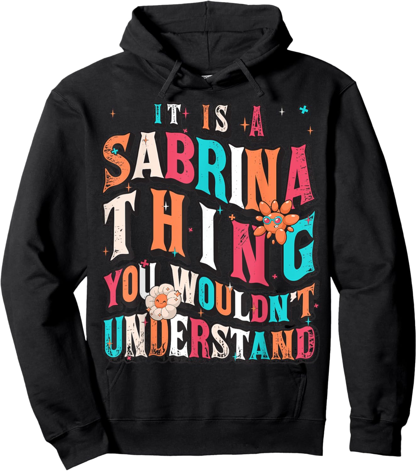 It's A Sabrina Thing You Wouldn't Understand, Sabrina Groovy Hoodie - Hoodie | Black