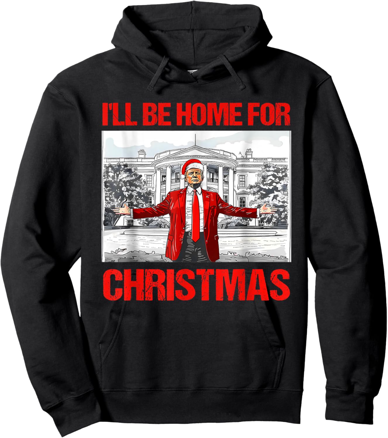 I'll Be Home For Christmas Santa Funny Trump Xmas Pajamas Hoodie - Hoodie | Black