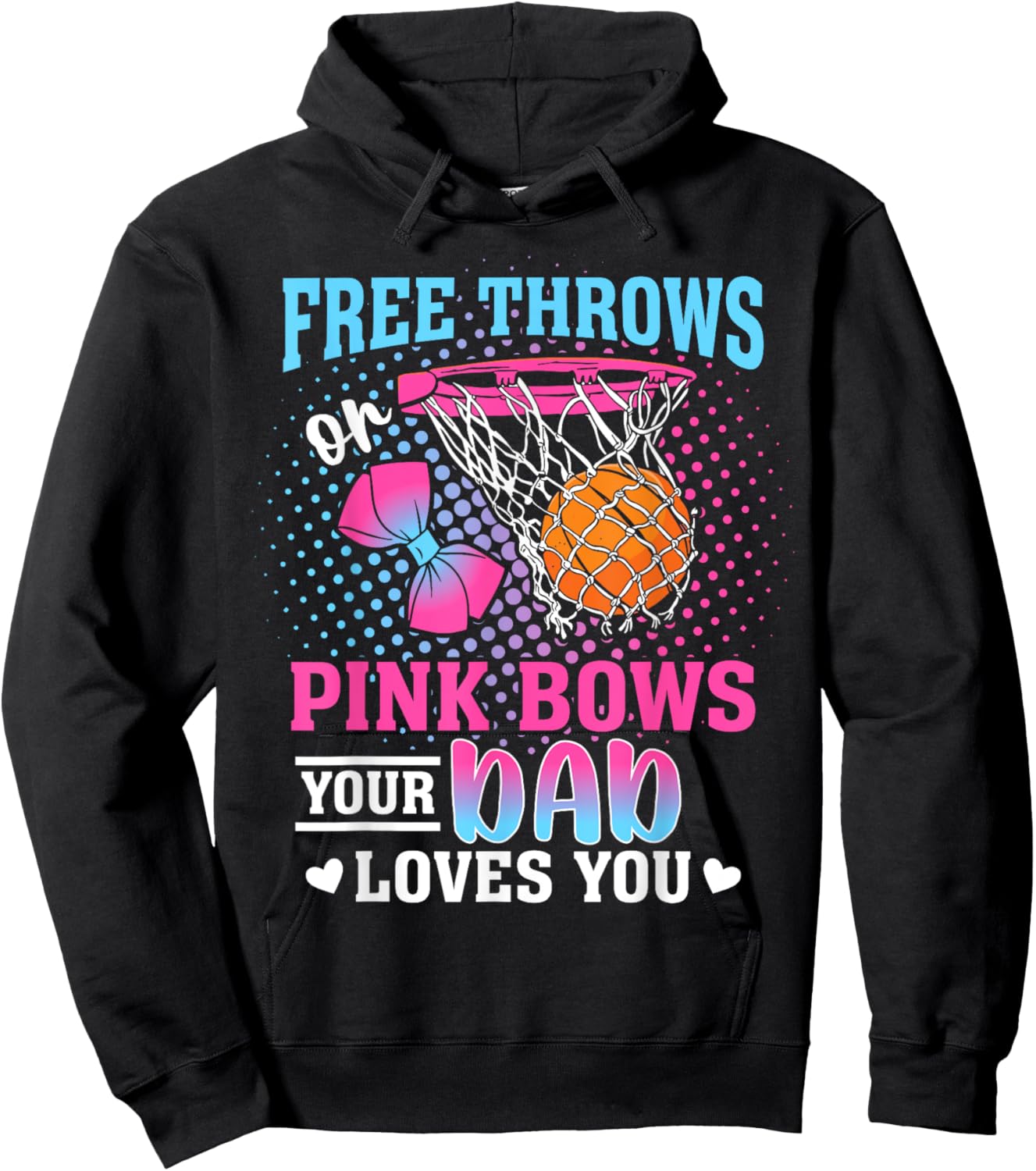 Free Throws or Pink Bows Your Dad Loves You Gender Reveal Hoodie - Hoodie | Black