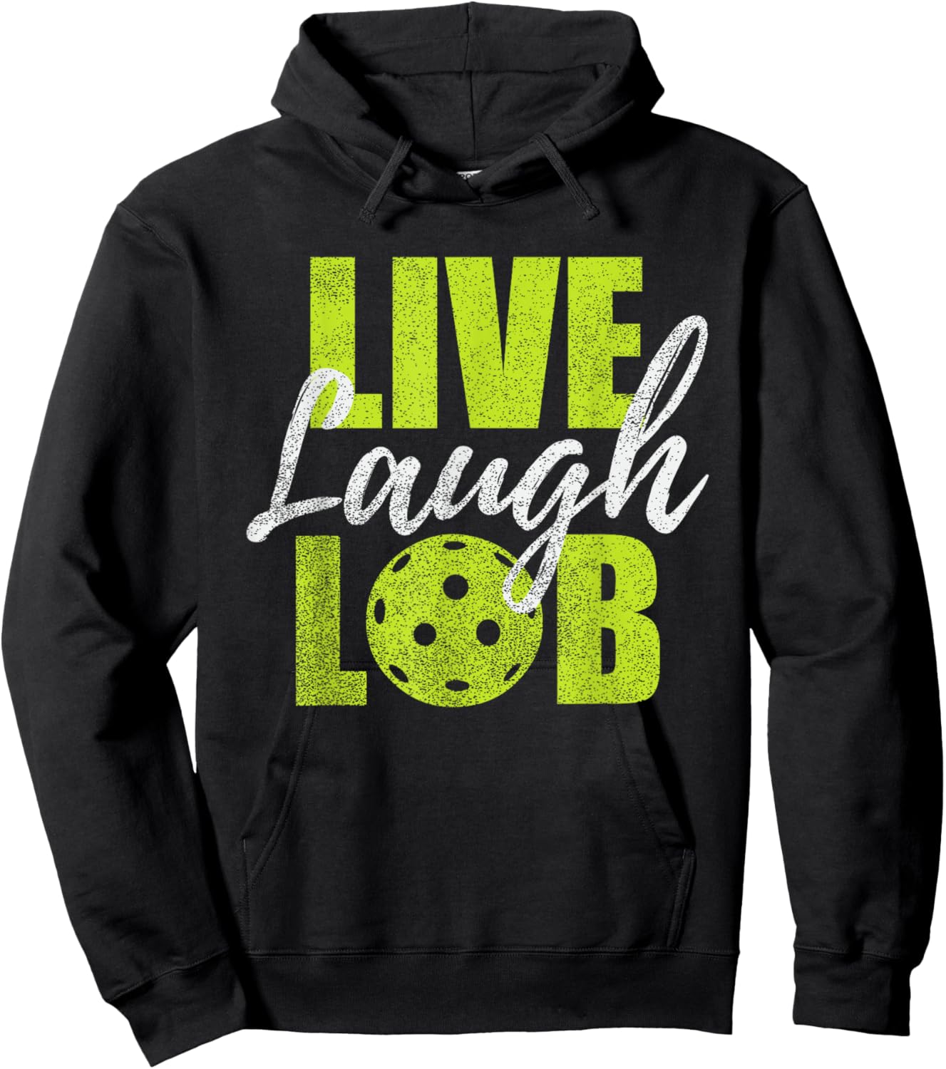 Live Laugh Lob Design For Pickleball Players Hoodie - Hoodie | Black
