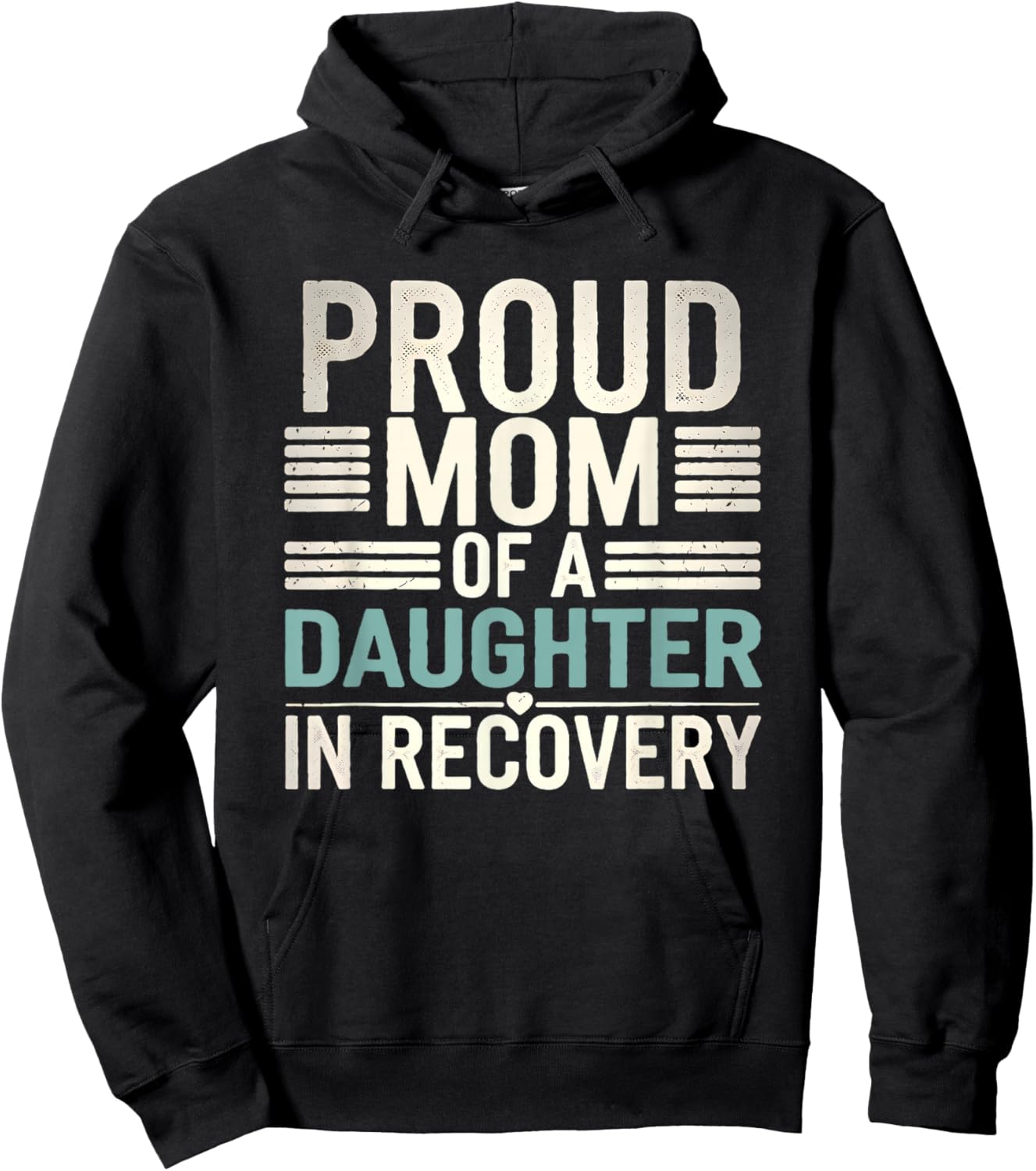 Proud Mom of A Daughter In Recovery Hoodie - Hoodie | Black