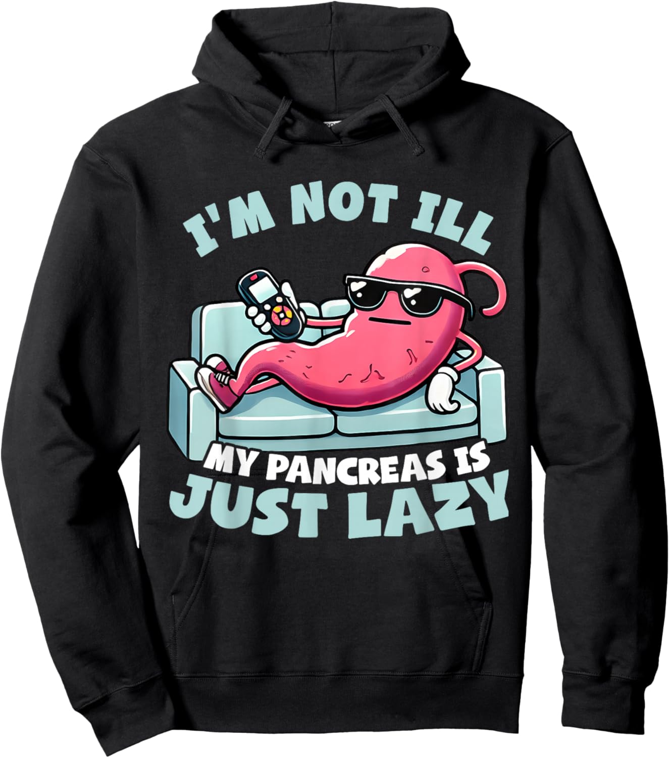 I'm not ill, my pancreas is just lazy Diabetes Awareness Hoodie - Hoodie | Black