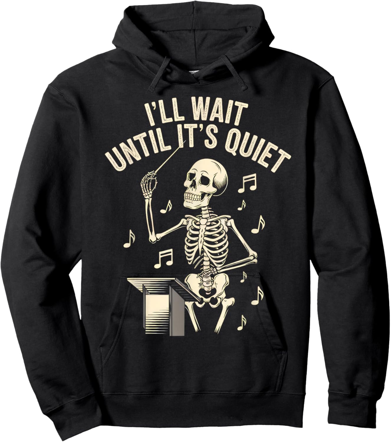 I'll Wait Until It's Quiet Skeleton Conductor Men Women Hoodie - Hoodie | Black