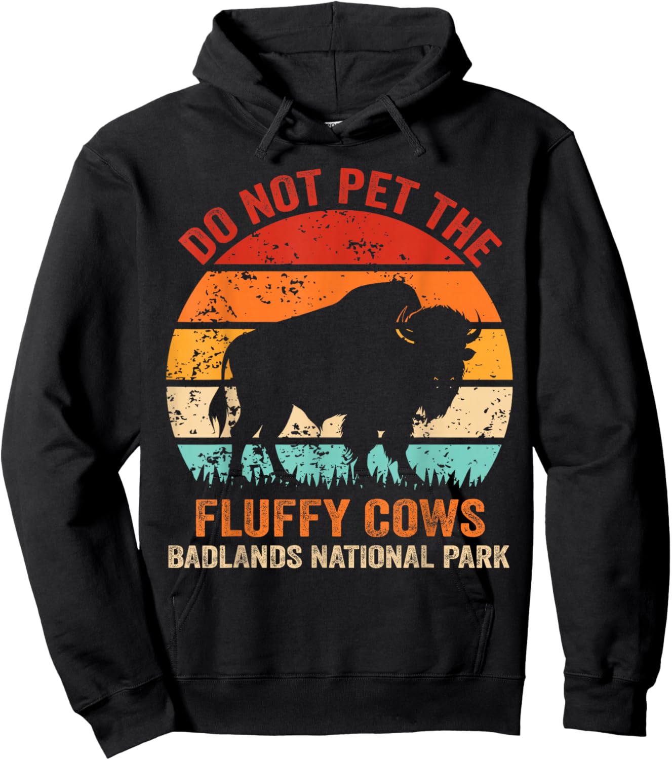 Funny Do Not Pet The Fluffy Cows Badlands National Park Hoodie - Hoodie | Black