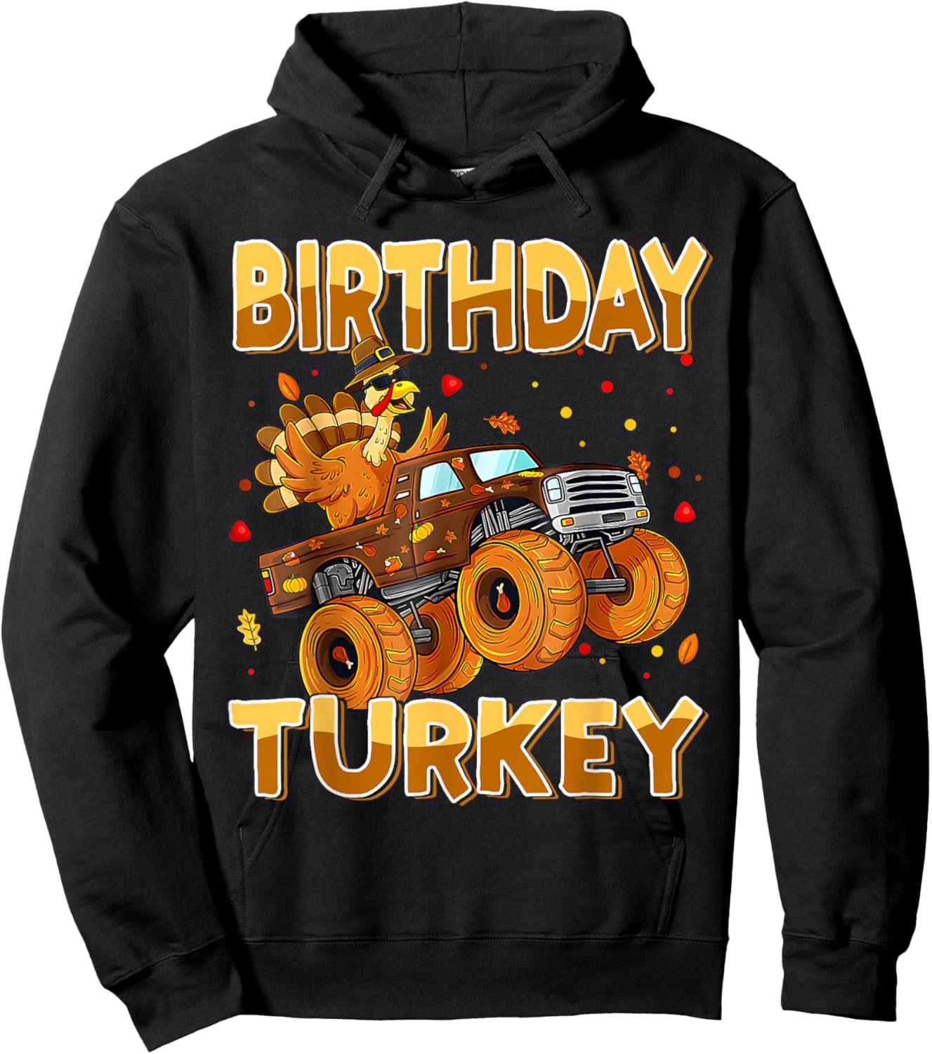 Thanksgiving Birthday Riding Monster Truck Turkey Autumn Hoodie - Hoodie | Black