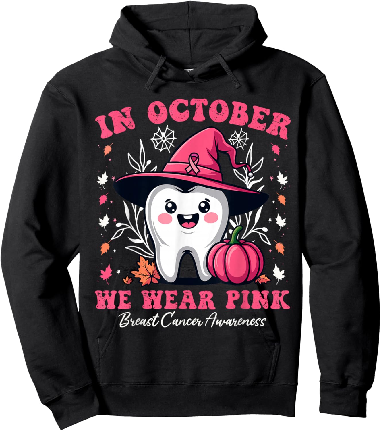 Matching In October we Wear Pink Tooth Dental Breast Cancer Hoodie - Hoodie | Black