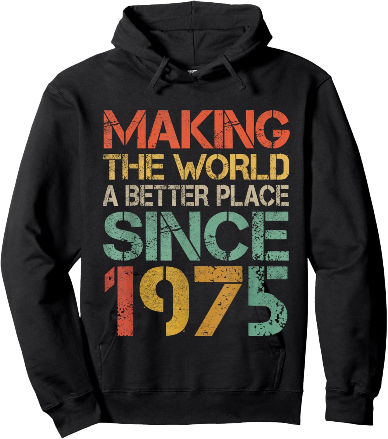 Making The World a Better Place Since 1975 Funny Vintage Hoodie - Hoodie | Black