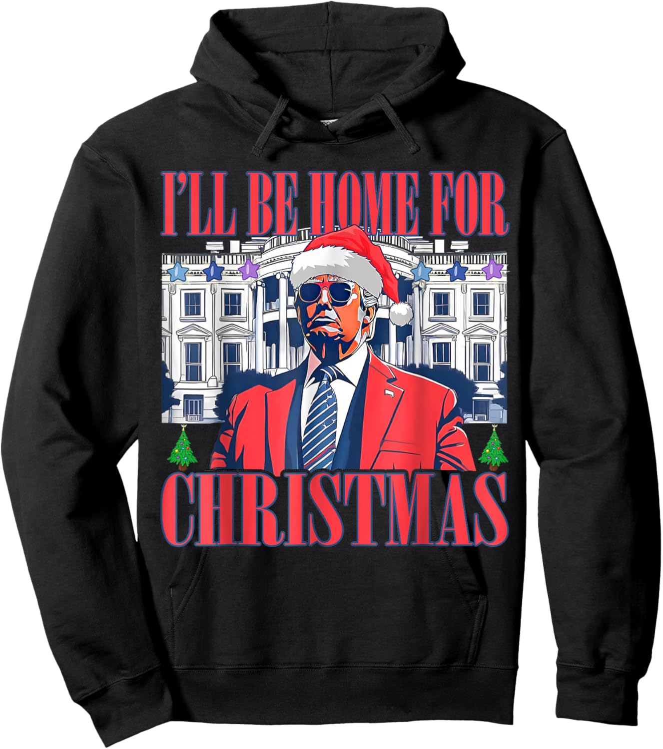 I'll Be Home For Christmas Santa Donald Trump Pajamas Xmas Hoodie - Hoodie | Black