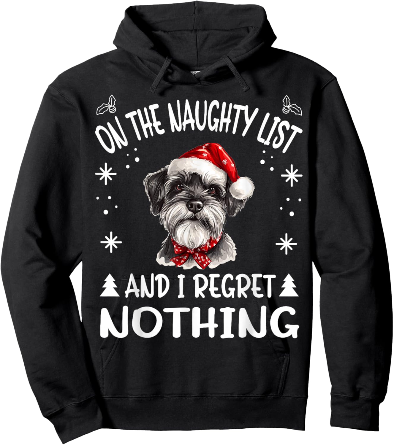 Cute Miniature Schnauzer Dog Christmas On The Naughty List Hoodie - Hoodie | Black