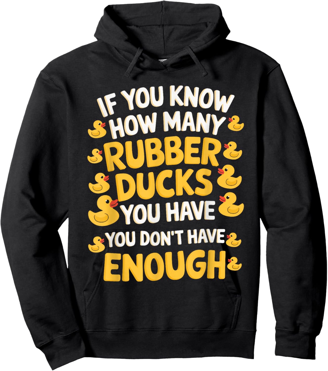 If You Know How Many Rubber Ducks You Have Hoodie - Hoodie | Black