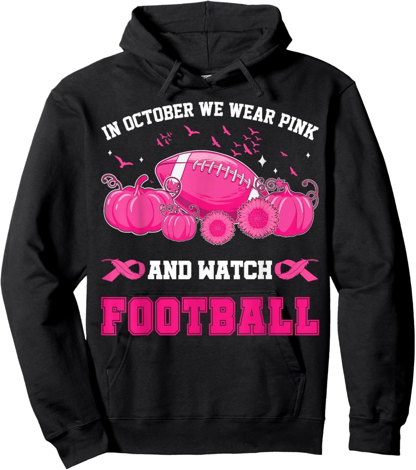 In October We Wear Pink And Watch Football Breast Awareness Hoodie - Hoodie | Black