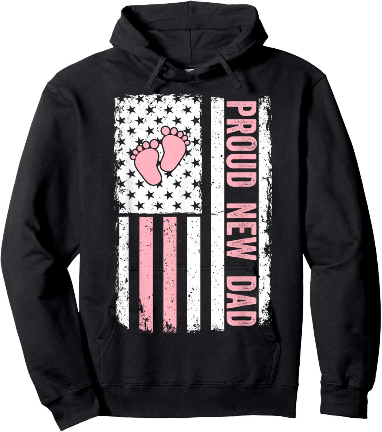 Proud New Dad New Girl Baby Fathers Day Funny First Time Dad Hoodie - Hoodie | Black