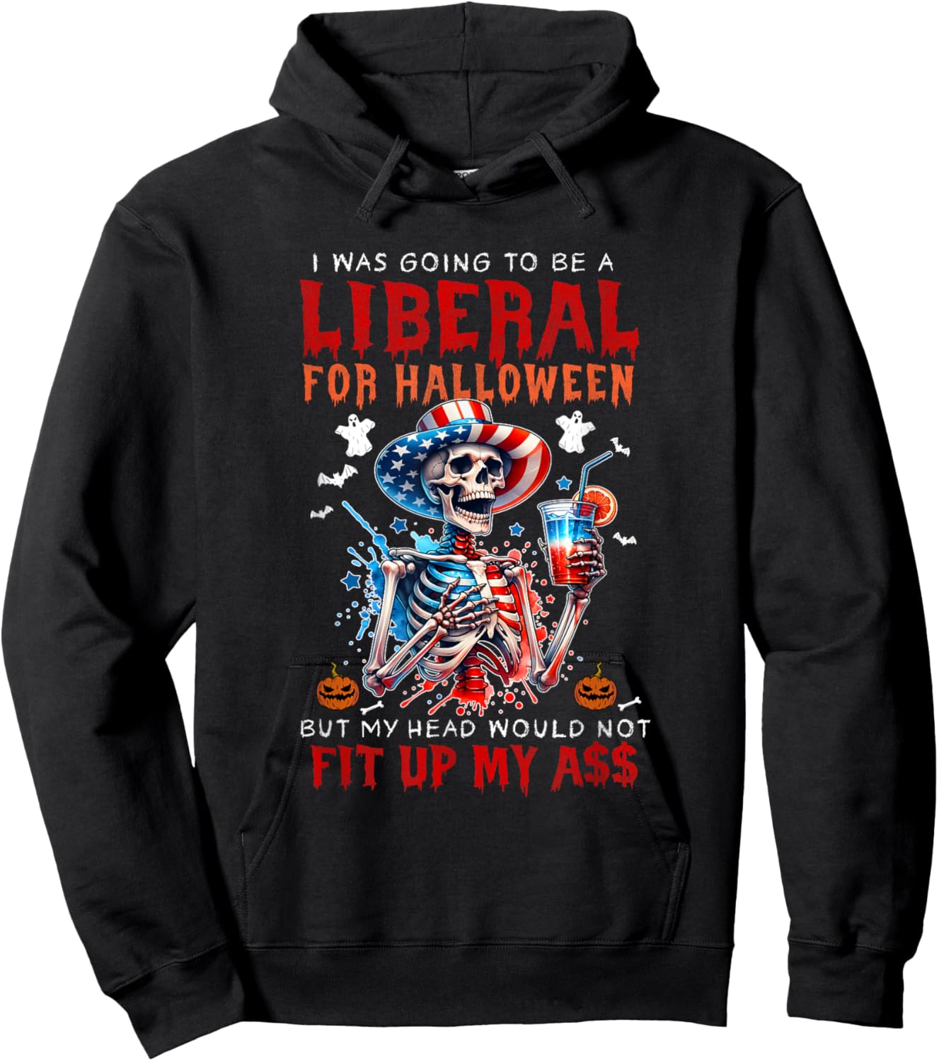 Going To Be Liberal Halloween Head Would Not Fit Political Hoodie - Hoodie | Black