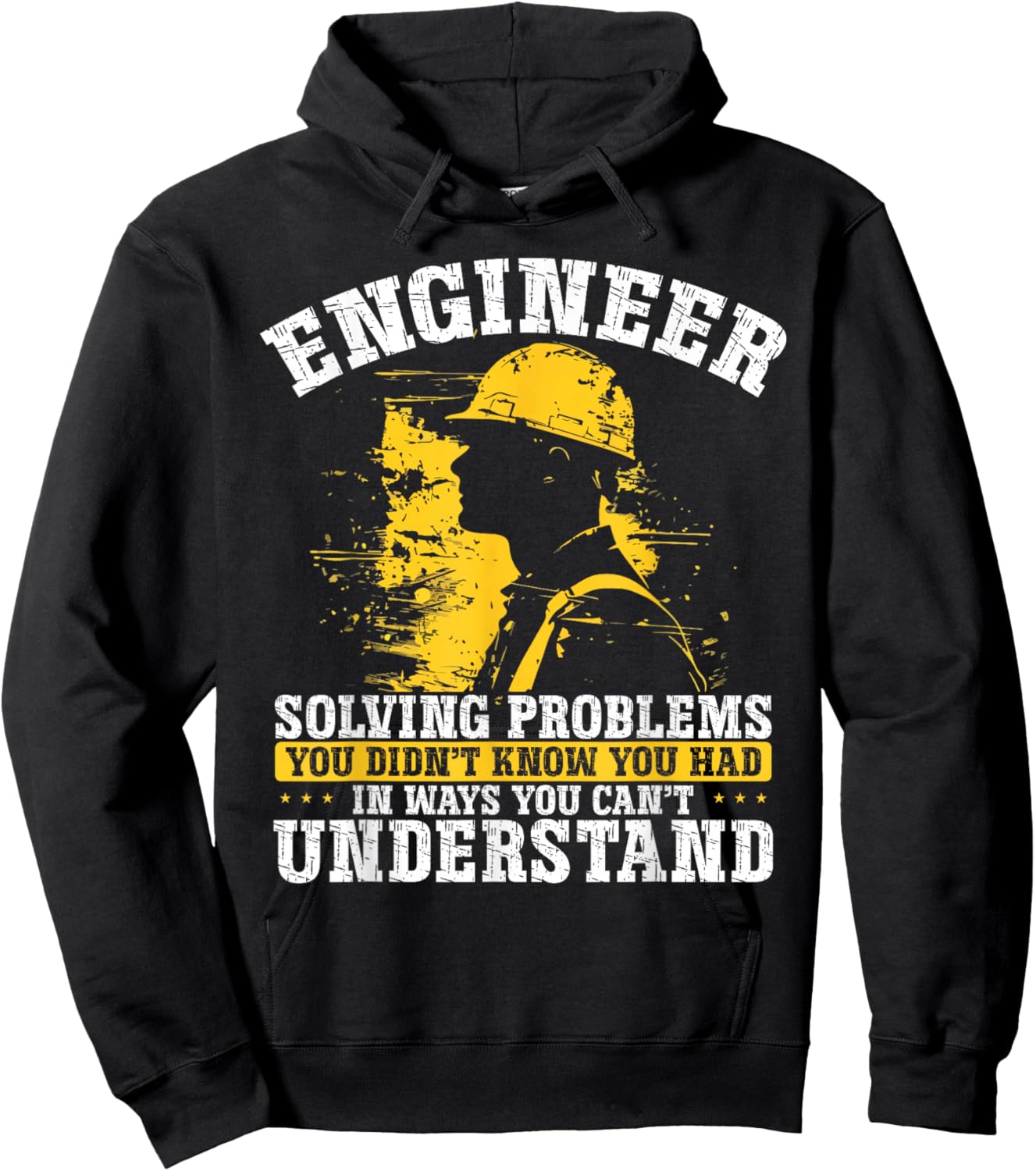 Engineer Solving Problems You Didn't Know You Had Understand Hoodie - Hoodie | Black