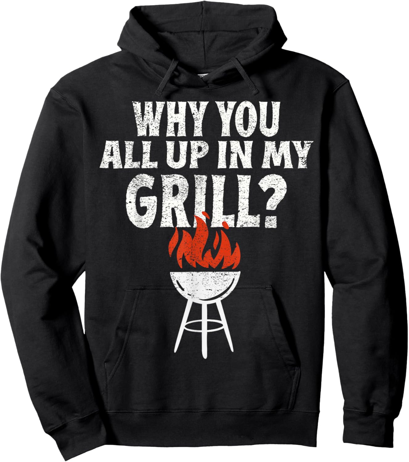 Funny Grilling Bbq Why You All Up In My Grill Barbecue Hoodie - Hoodie | Black