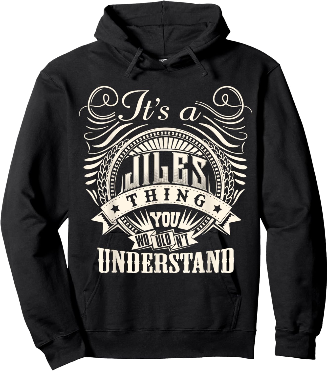 It's A JILES Thing You Wouldn't Understand JILES Family Hoodie - Hoodie | Black