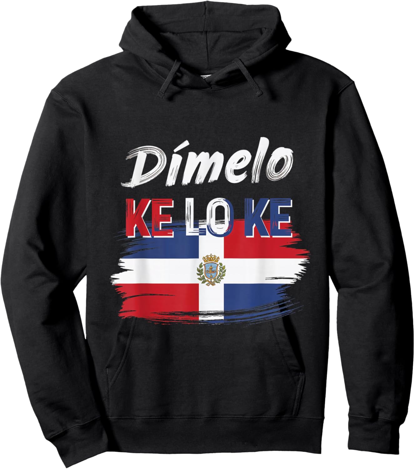 Dimelo Ke Lo Ke Dominican Republic Flag Culture Spirit Hoodie - Hoodie | Black