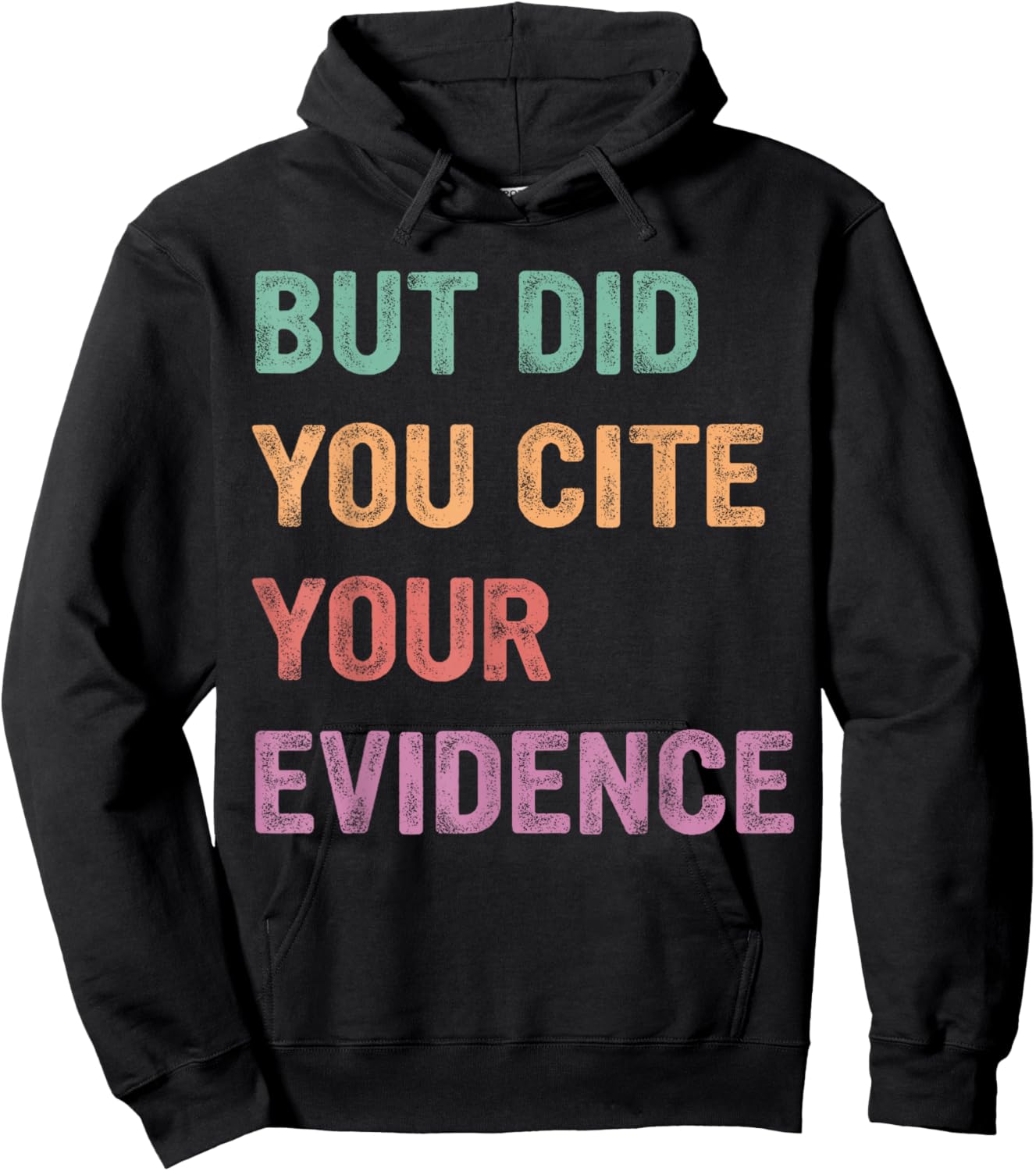 Funny English Teacher, But Did You Cite Your Evidence Hoodie - Hoodie | Black