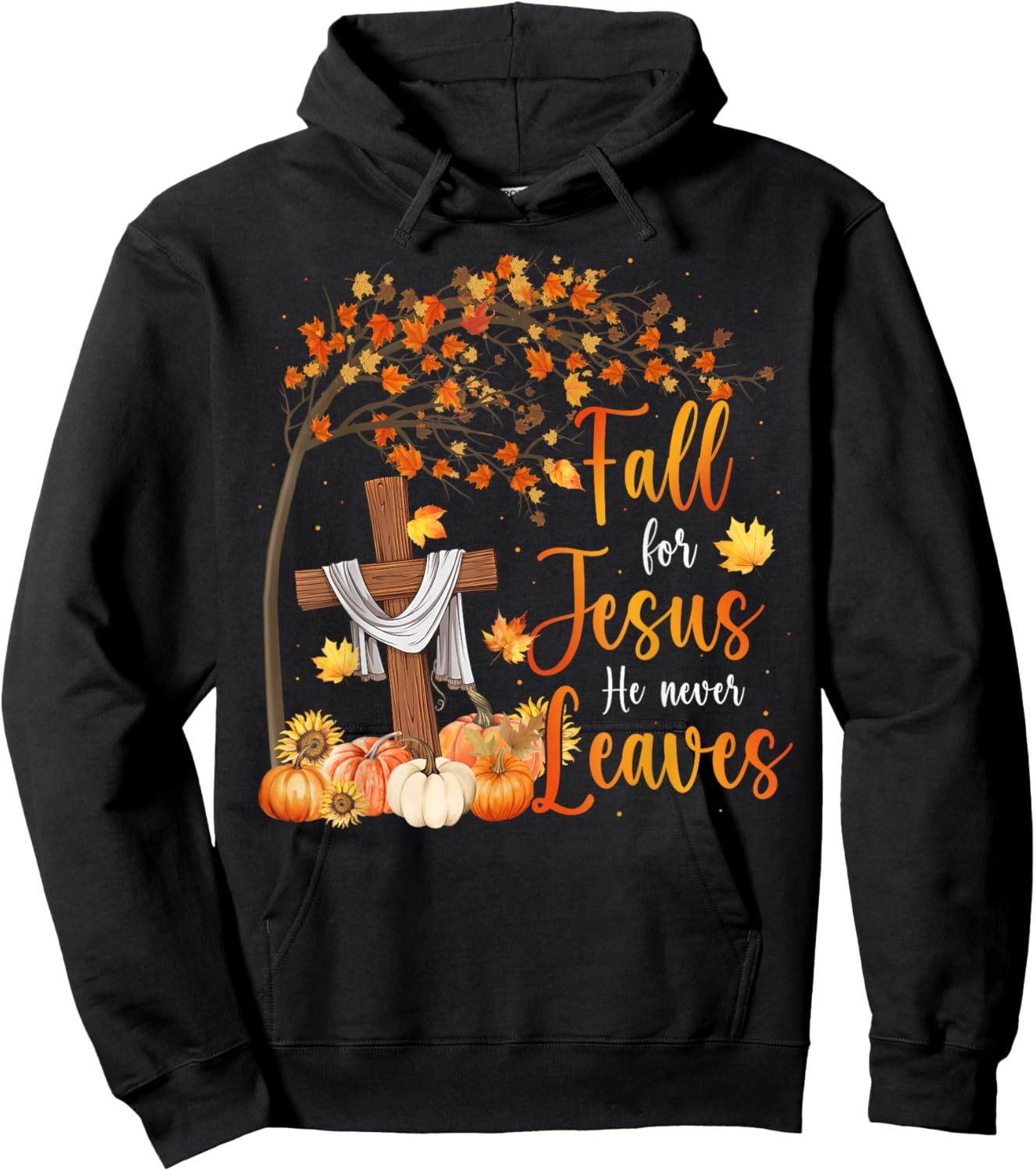 Fall For Jesus He Never Leaves Pumpkin Fall Thanksgiving Hoodie - Hoodie | Black