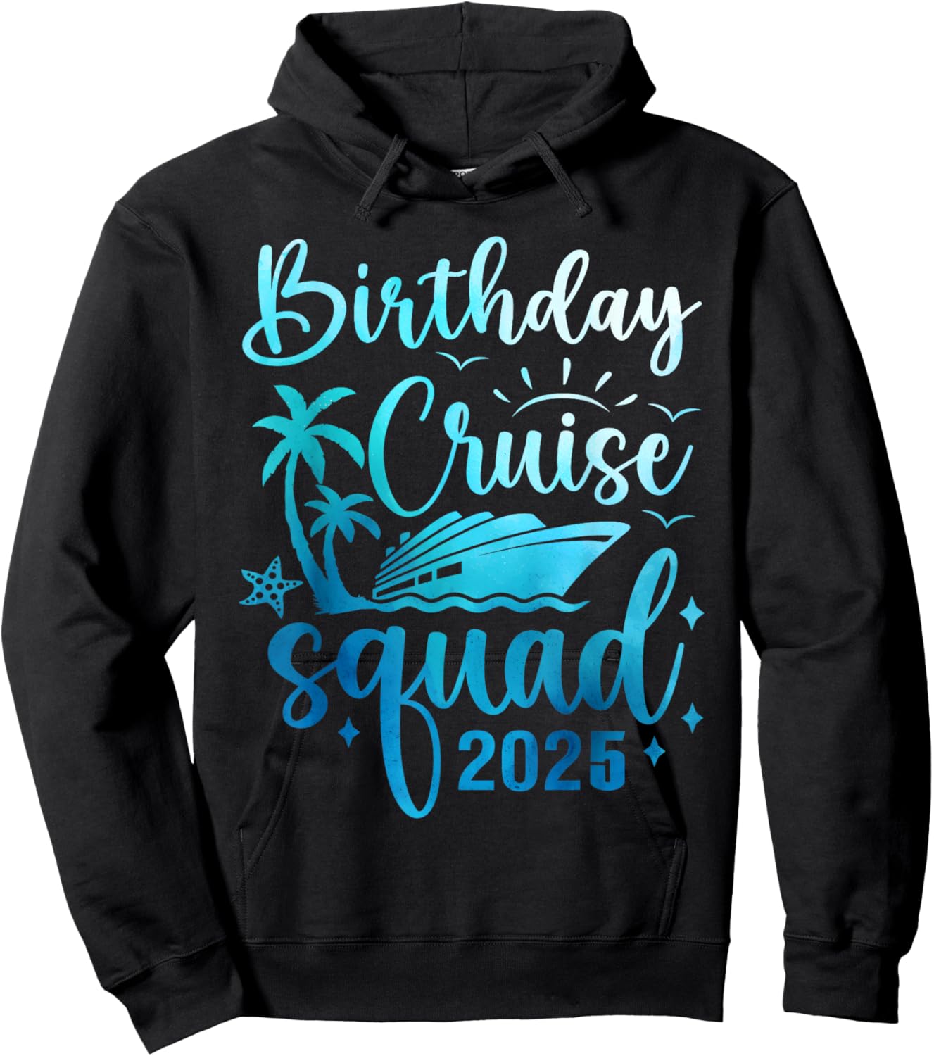 Birthday Cruise Squad 2025 Funny Birthday Cruise 2025 Hoodie - Hoodie | Black