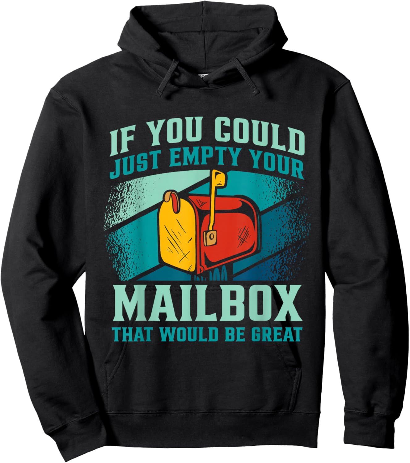 Postal Worker If You Could Just Empty Your Mailbox Hoodie - Hoodie | Black