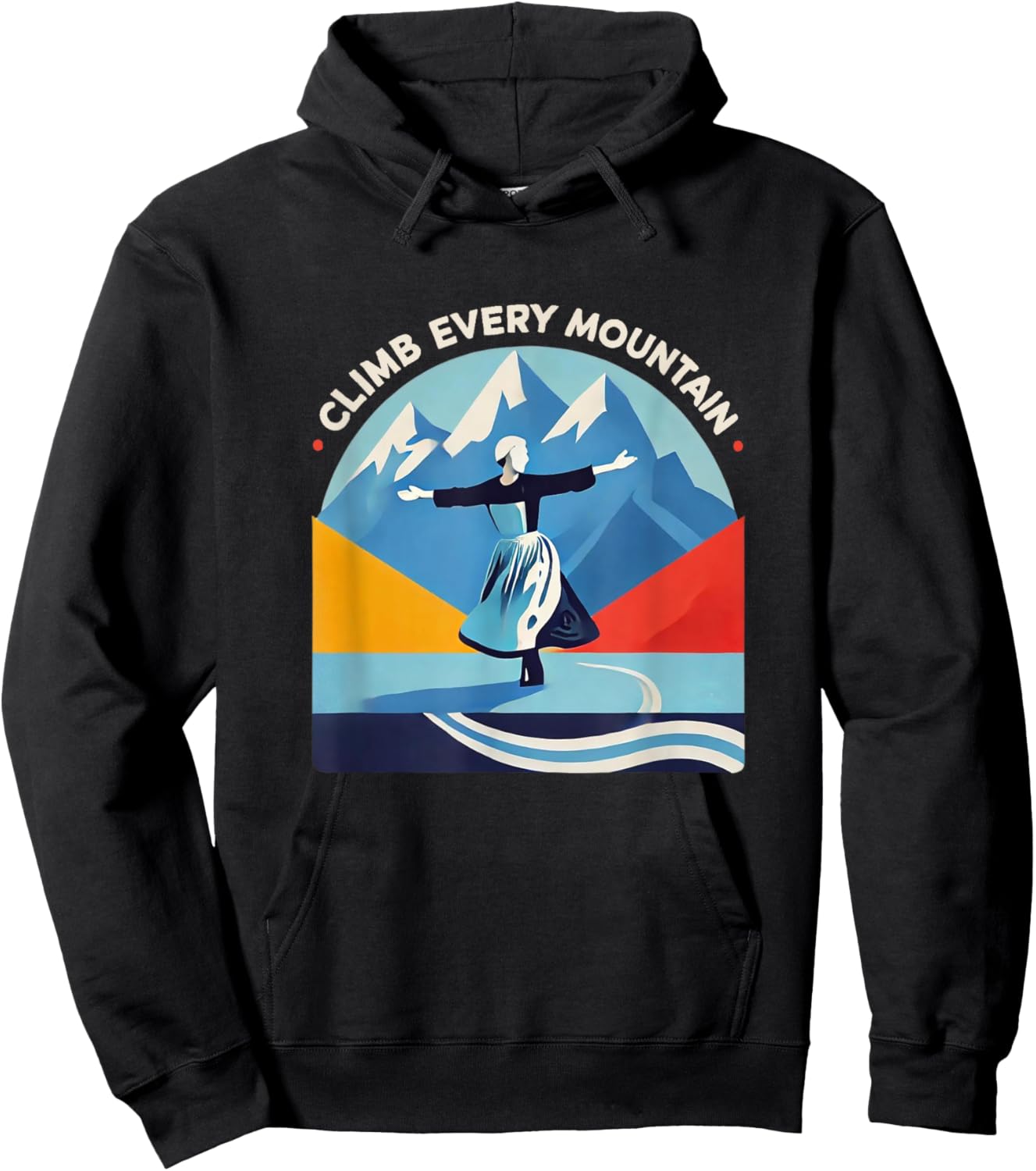 Climb Every Mountain Alps Theatre Sound Of Music Musical Hoodie - Hoodie | Black