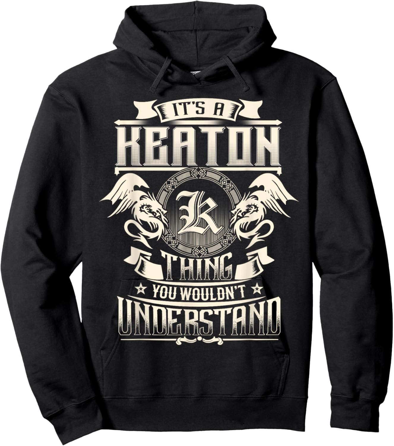 It's A KEATON Thing You Wouldn't Understand Family Name Hoodie - Hoodie | Black