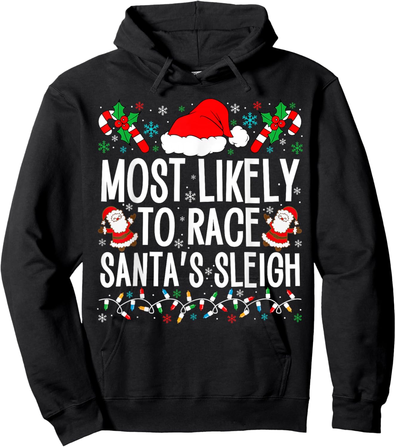 Most Likely To Race Santa's Sleigh Family Xmas Pajamas 2024 Hoodie - Hoodie | Black