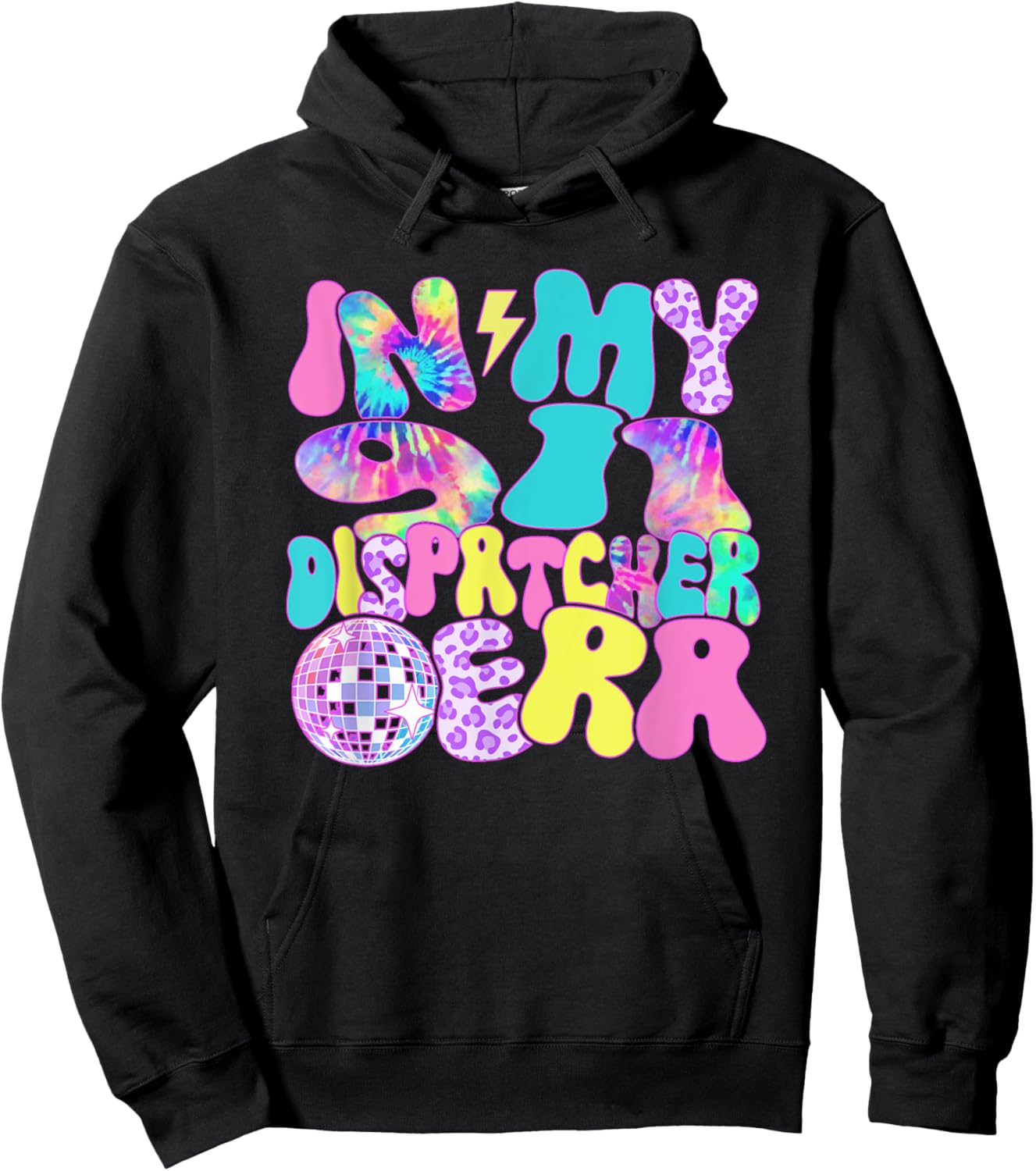 Disco Tie Dye In My 911 Dispatcher Era Hoodie - Hoodie | Black