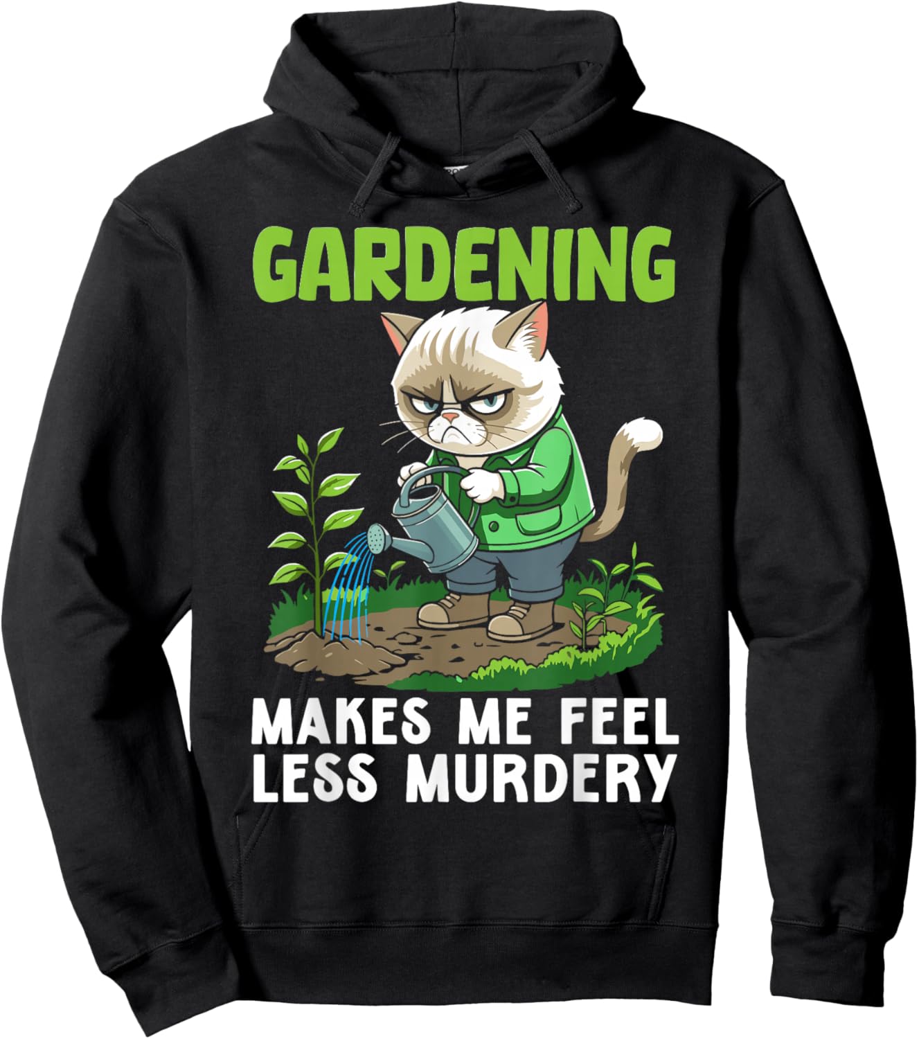 Gardener cat funny gardening makes me feel less Murdery Hoodie - Hoodie | Black