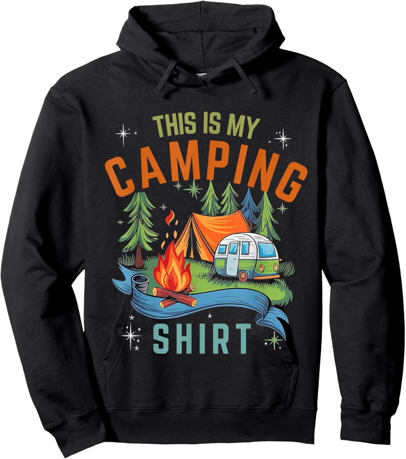 Funny This Is My Camping Shirt For Camper Camping Men Women Hoodie - Hoodie | Black
