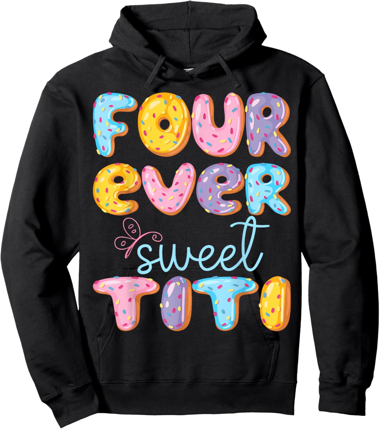 Four Ever Sweet Titi 4Th Birthday Kids Donut Lover Hoodie - Hoodie | Black