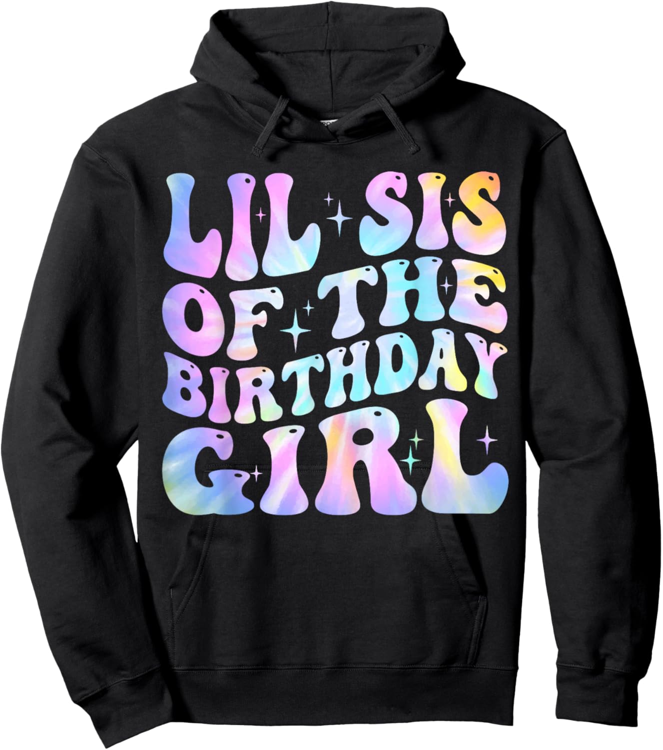 Lil Sister of the Birthday Girl Tie Dye Colorful 1st Bday Hoodie - Hoodie | Black