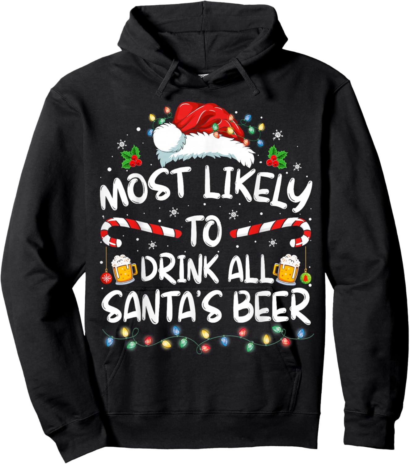 Most Likely To Drink All Santa's Beer Drinking Christmas Hoodie - Hoodie | Black