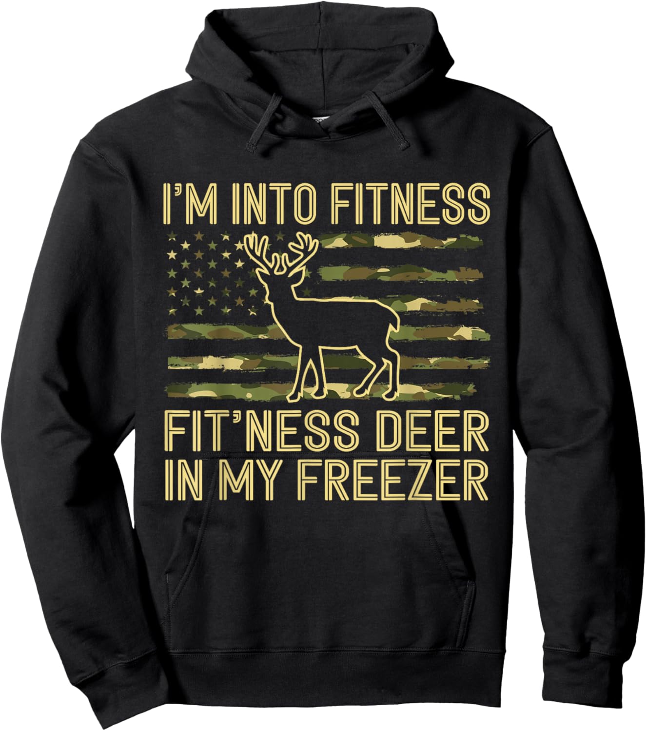 Funny Hunting Camouflage US Flag Fit'Ness Deer In My Freezer Hoodie - Hoodie | Black