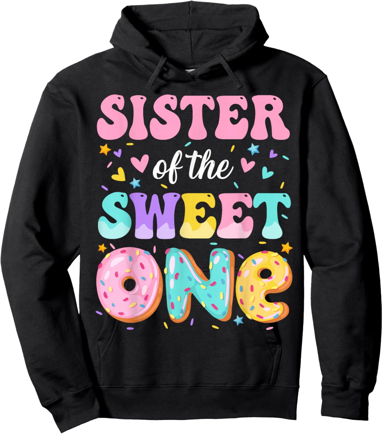 Sister Of The Sweet One 1st Birthday Donut Bday Party Hoodie - Hoodie | Black