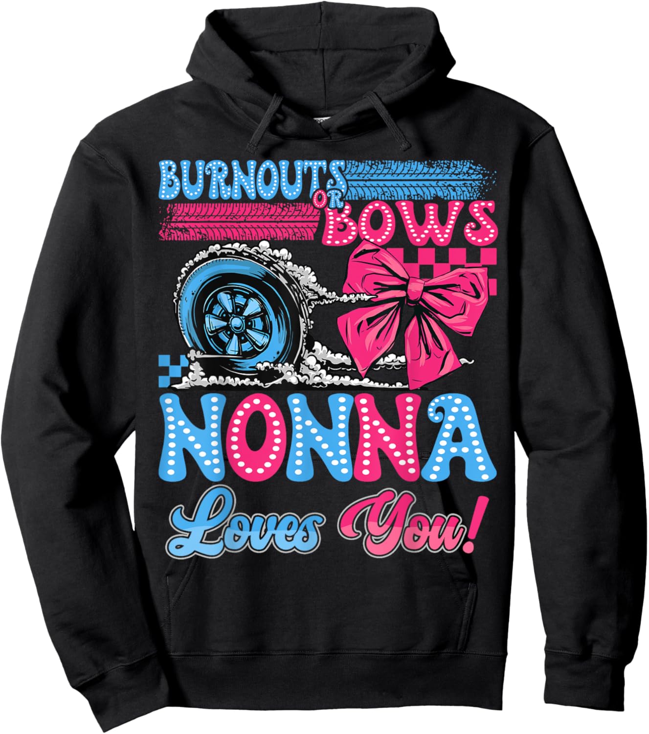 Burnouts or Bows Nonna Loves You Gender Reveal Party Hoodie - Hoodie | Black