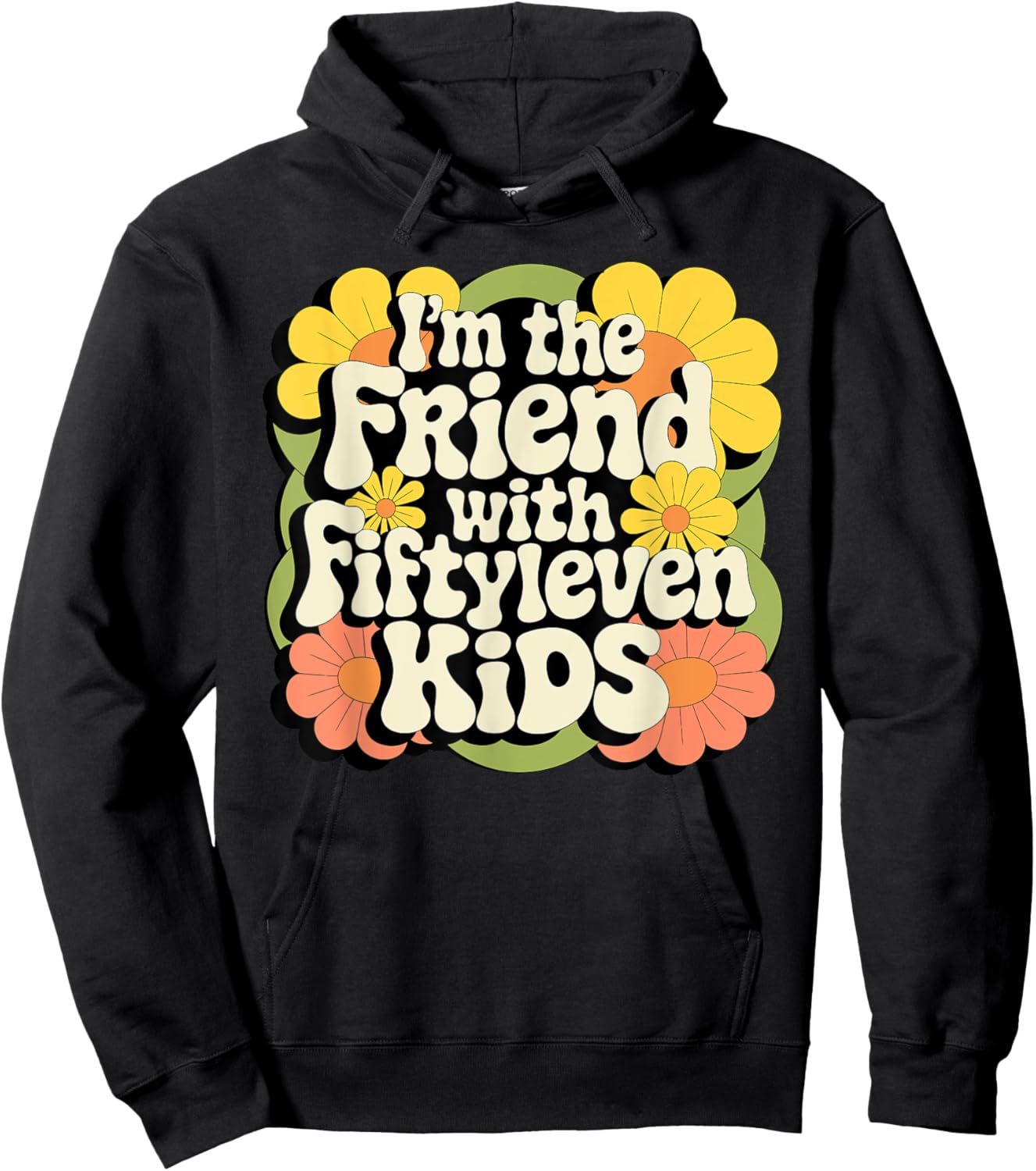 I'm the friend with fiftyleven kids Hoodie - Hoodie | Black