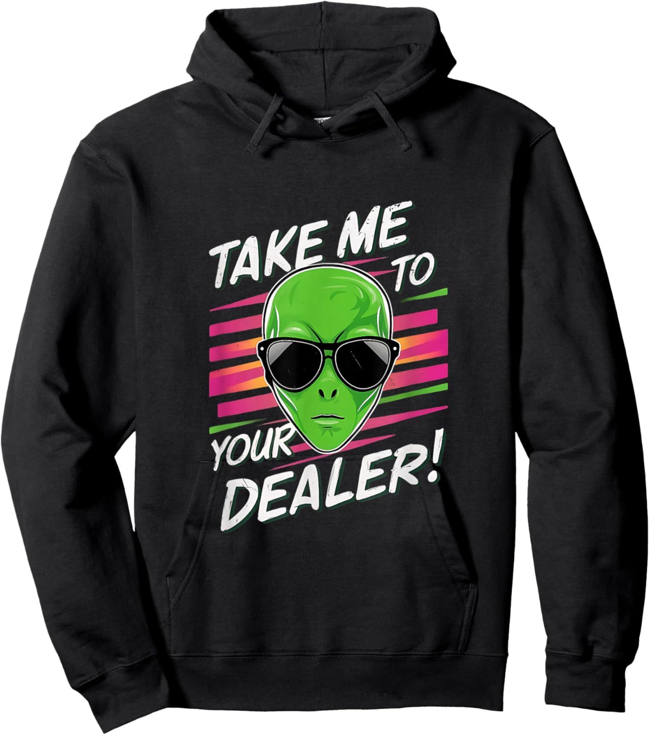 Take Me To Your Dealer Funny Alien Hoodie - Hoodie | Black