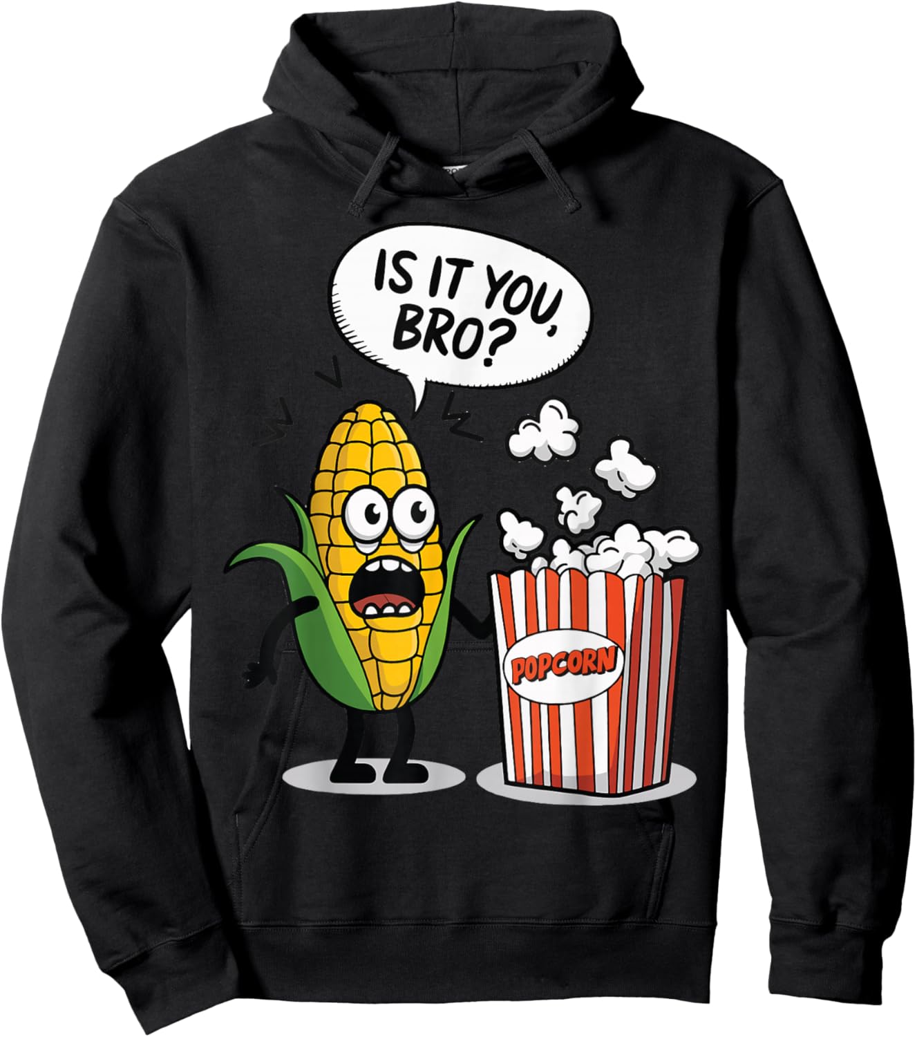 Surprised Corn Looking At Popcorn Is It You Bro? Hoodie - Hoodie | Black
