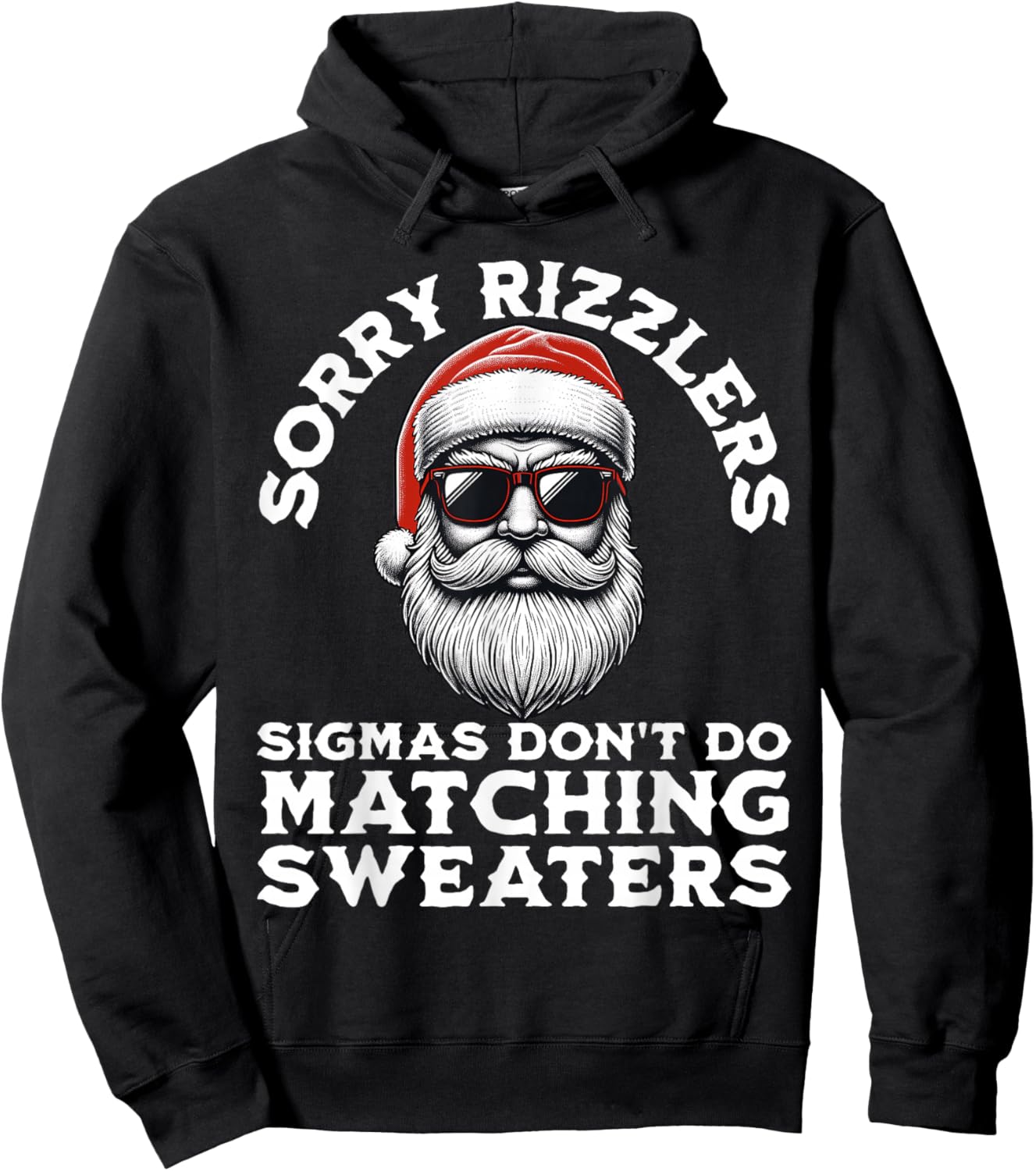 Sigmas Don't Do Matching Sweaters Christmas Santa Skibidi Hoodie - Hoodie | Black
