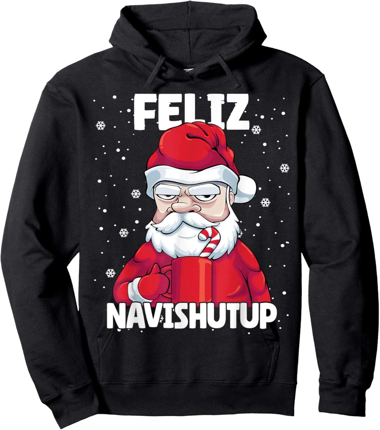 Feliz Navishutup Christmas Naughty inappropriate Santa Humor Hoodie - Hoodie | Black