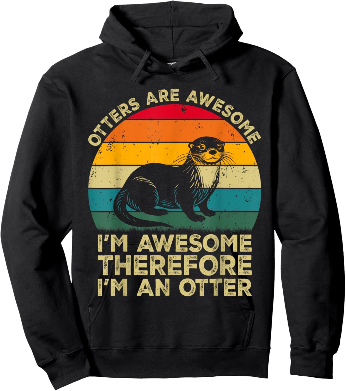 Otters Are Awesome. I'm Awesome Therefore I'm an Otter Hoodie - Hoodie | Black