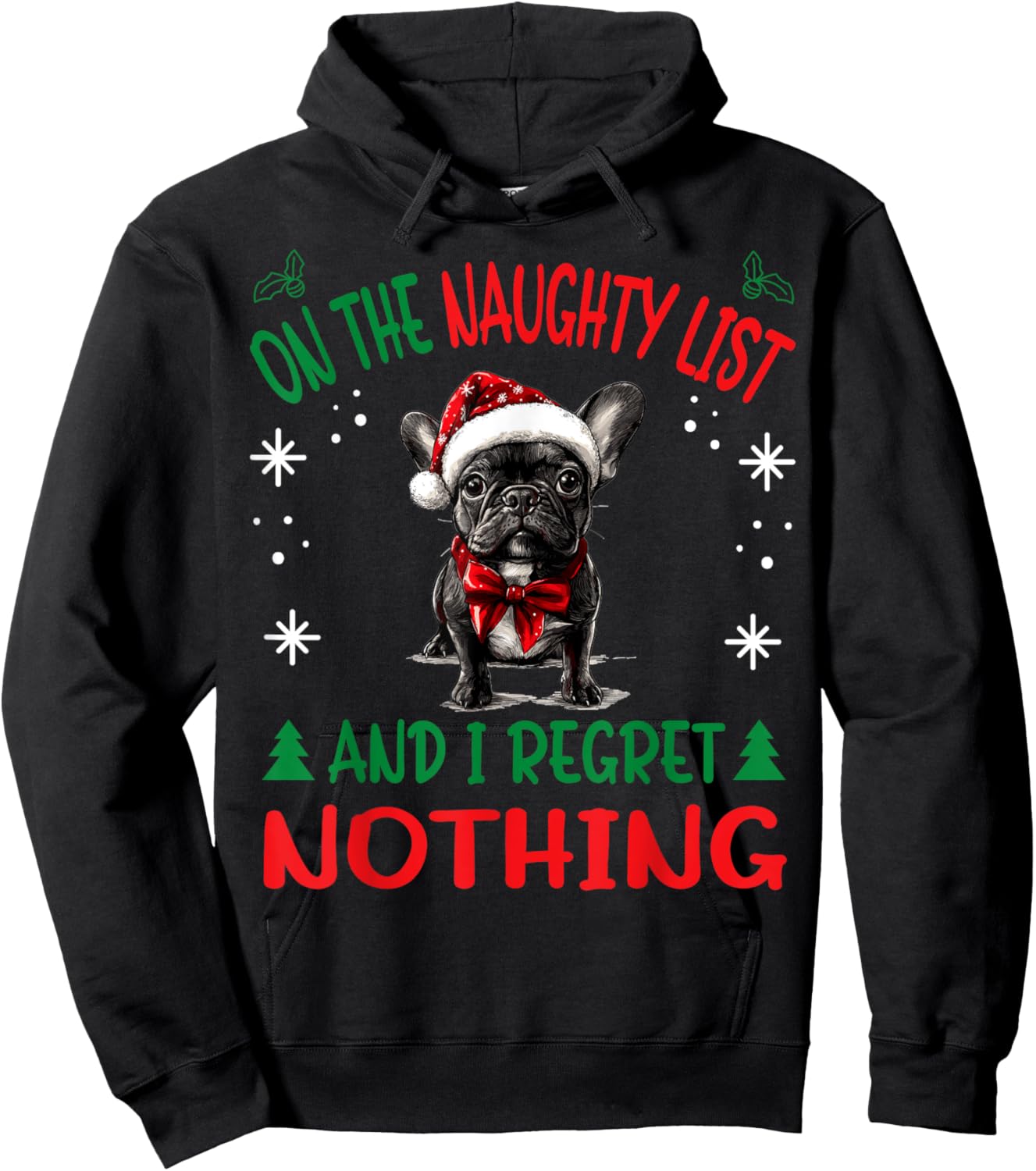 Cute French Bulldog Frenchie Dog Christmas On The Naughty Hoodie - Hoodie | Black