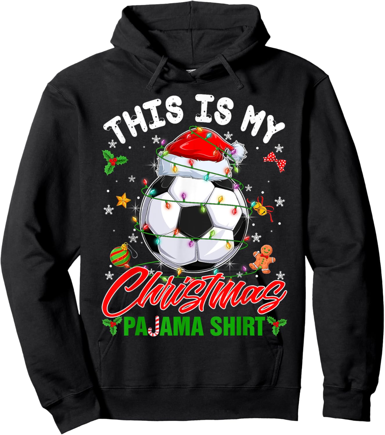 This Is My Christmas Pajama Shirt Soccer Santa Hat Xmas PJS Hoodie - Hoodie | Black