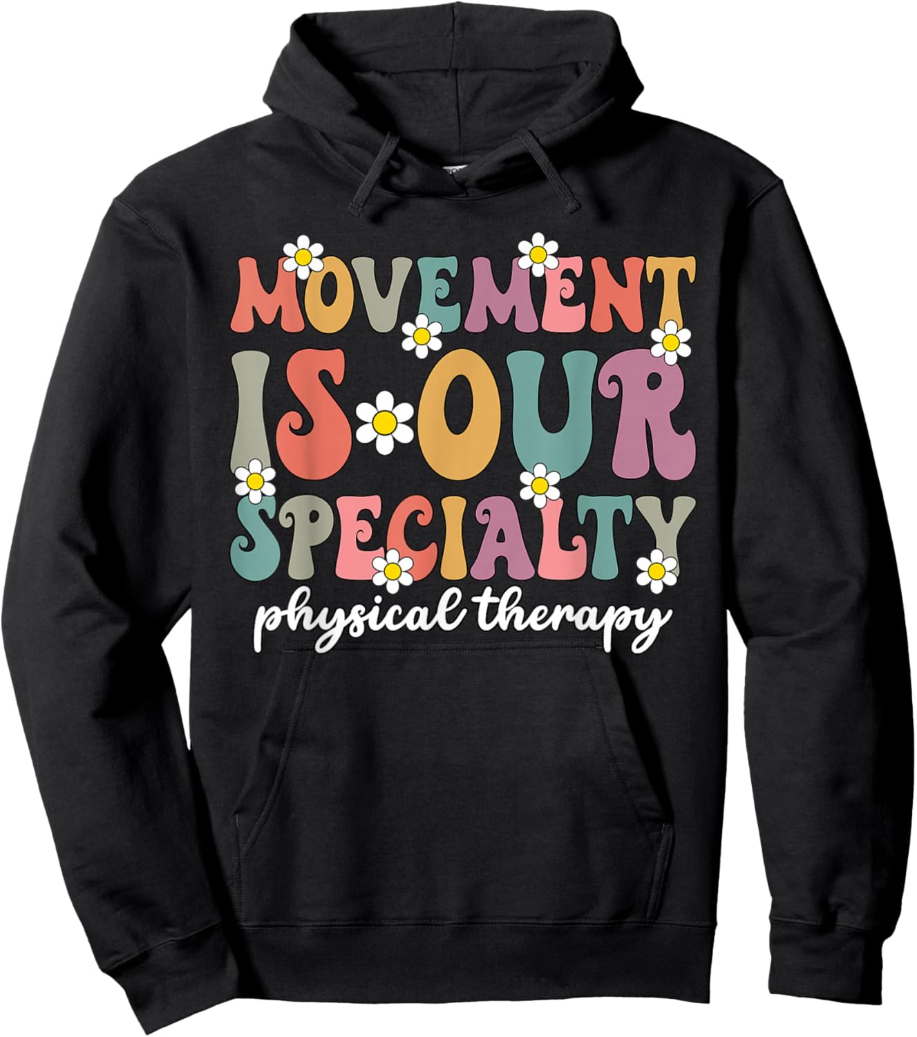 Grovvy PT PTA Physical Therapy Movement Is Our Specialty Hoodie - Hoodie | Black