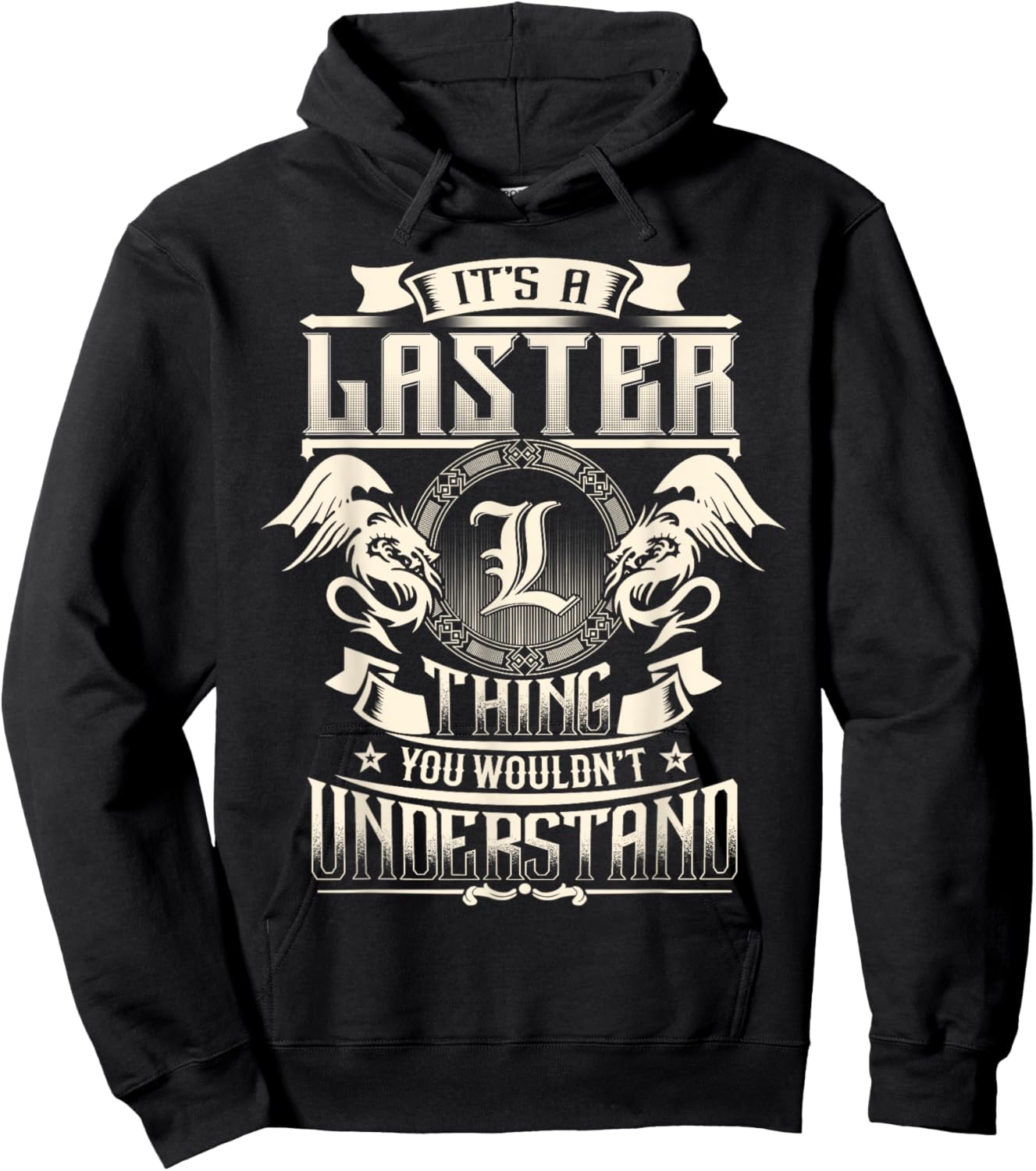 It's A LASTER Thing You Wouldn't Understand Family Name Hoodie - Hoodie | Black